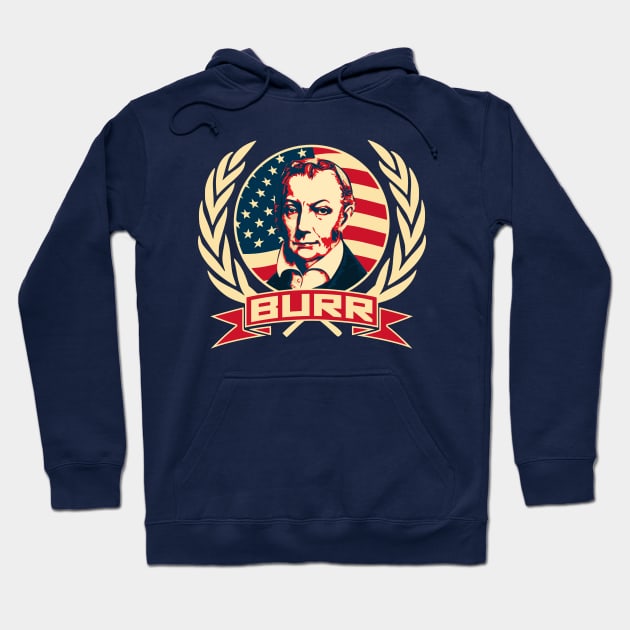 Aaron Burr American Propaganda Hoodie by Nerd_art